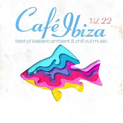 Cafe Ibiza Vol.22