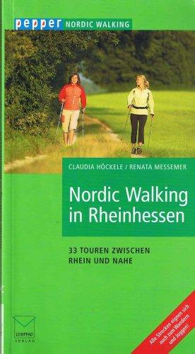 Nordic Walking in Rheinhessen: 33 Touren zwischen Rhein und Nahe