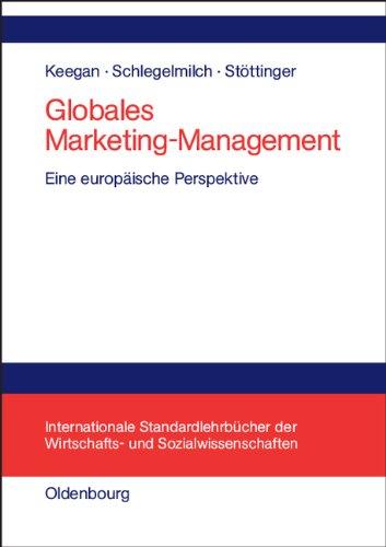 Globales Marketing-Management: Eine europäische Perspektive