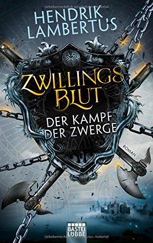 Zwillingsblut - Der Kampf der Zwerge: Roman