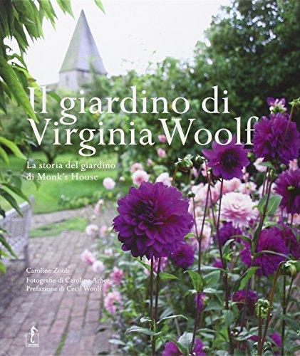 Il giardino di Virginia Woolf. La storia del giardino di Monk's House