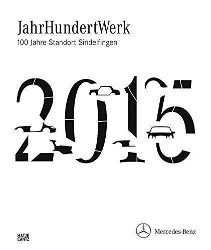 JahrHundertWerk: 100 Jahre Standort Sindelfingen