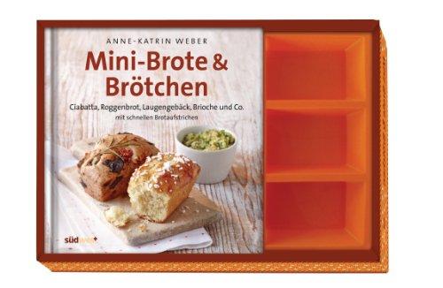 Mini-Brote & Brötchen-Set: Ciabatta, Roggenbrot, Laugengebäck, Brioche und Co. mit schnellen Brotaufstrichen. Buch mit Backform