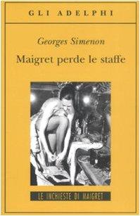 Maigret perde le staffe