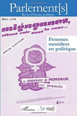 Parlement[s], n° 19. Femmes outsiders en politique