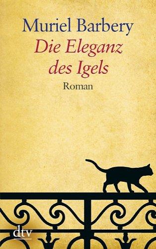 Die Eleganz des Igels: Roman