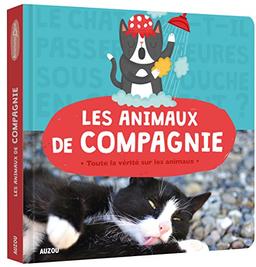 Les animaux de compagnie : toute la vérité sur les animaux