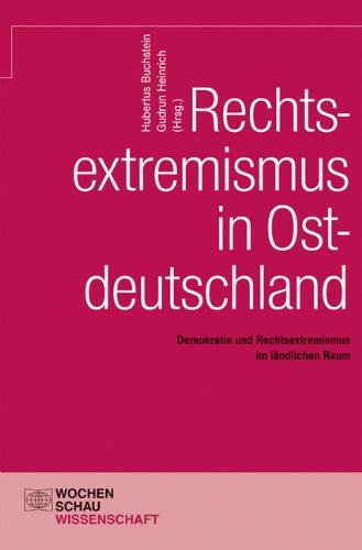 Rechtsextremismus in Ostdeutschland: Demokratie und Rechtsextremismus im ländlichen Raum