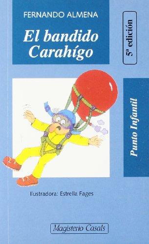 El bandido Carahígo (Punto Infantil, Band 20)