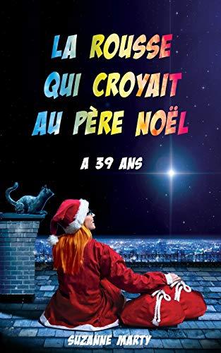 La rousse qui croyait au père Noël a 39 ans