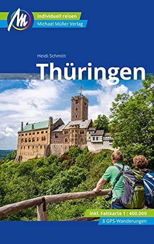 Thüringen Reiseführer Michael Müller Verlag: Individuell reisen mit vielen praktischen Tipps (MM-Reisen)