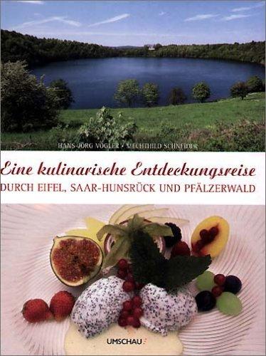 Eine kulinarische Entdeckungsreise durch Eifel, Saar-Hunsrück und Pfälzerwald