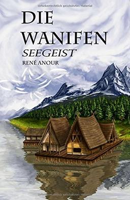 Die Wanifen: Seegeist