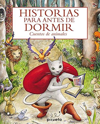 Historias Para Antes de Dormir: Cuentos de Animales (Cuentos Clasicos Ilustrado)