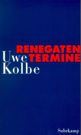 Renegatentermine. 30 Versuche, die eigene Erfahrung zu behaupten