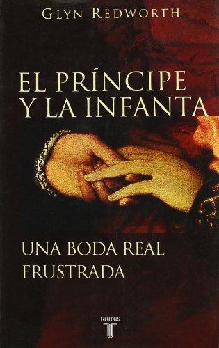 El príncipe y la infanta : una boda real frustada