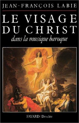 Le visage du Christ dans la musique baroque