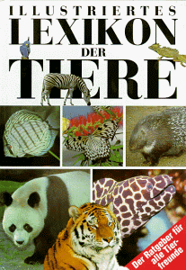 Illustriertes Lexikon der Tiere. Ein Ratgeber für alle Tierfreunde