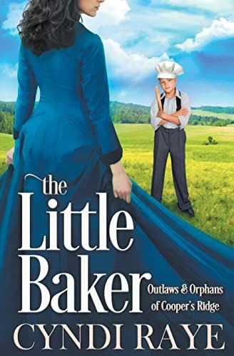 The Little Baker (Outlaws & Orphans of Cooper's Ridge)