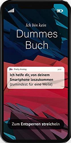 Ich bin kein Dummes Buch: Ich helfe dir, von deinem Smartphone loszukommen. (Zum Entsperren streicheln)