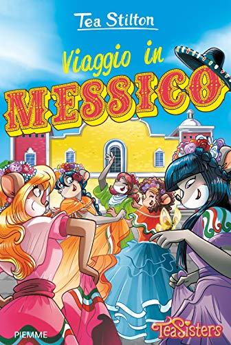 Viaggio in Messico (Tea Sisters)