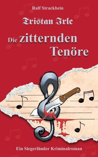 Tristan Irle - Die zitternden Tenöre