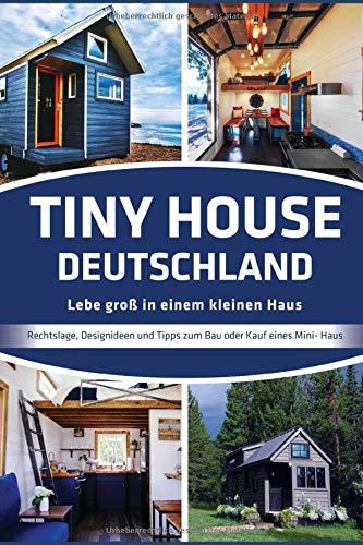 Tiny House Deutschland: Lebe groß in einem kleinen Haus