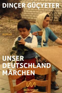 Unser Deutschlandmärchen: Roman