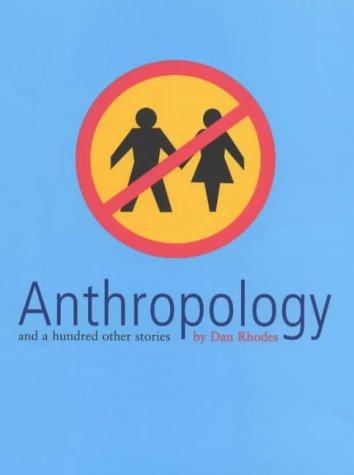 Anthropology: And a Hundred Other Stories