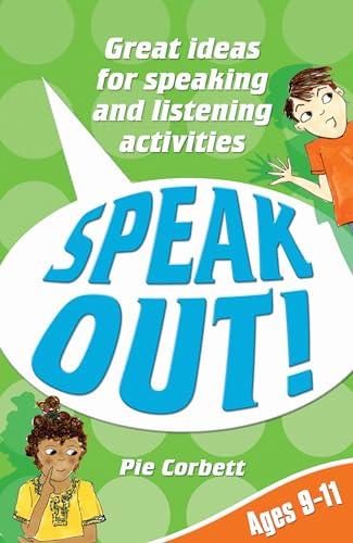 Speak Out! Ages 9-11: Great Ideas for Speaking and Listening Activities