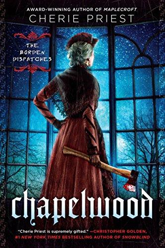 Chapelwood (The Borden Dispatches, Band 2)