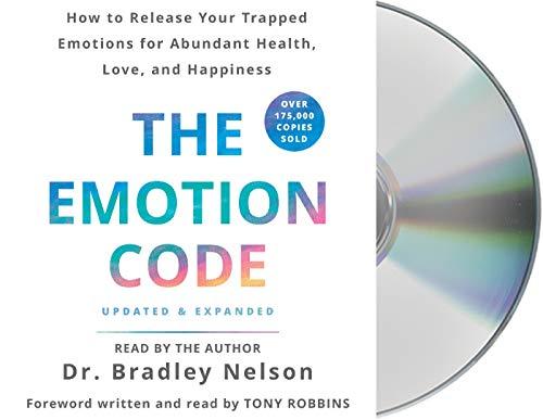 The Emotion Code: How to Release Your Trapped Emotions for Abundant Health, Love, and Happiness