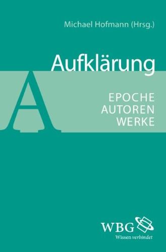 Aufklärung: Epoche - Autoren - Werke