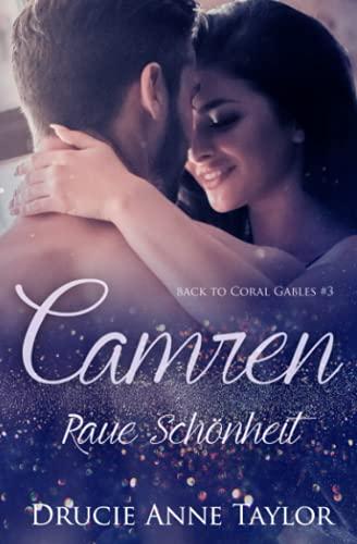 Camren: Raue Schönheit (Back to Coral Gables, Band 3)