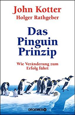 Das Pinguin-Prinzip: Wie Veränderung zum Erfolg führt