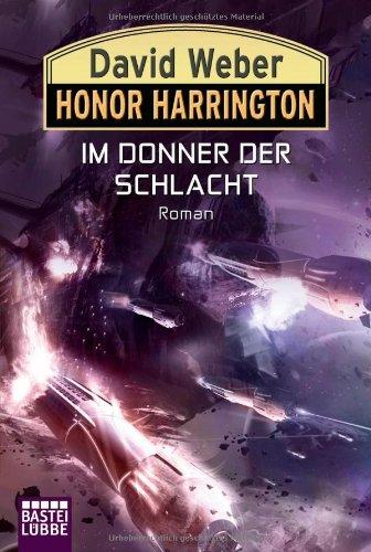 Honor Harrington, Band 28 : Im Donner der Schlacht