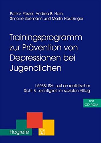 Trainingsprogramm zur Prävention von Depressionen bei Jugendlichen: LARS&LISA: Lust an realistischer Sicht und Leichtigkeit im sozialen Alltag (Therapeutische Praxis)