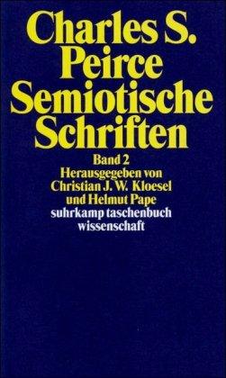 Semiotische Schriften: Band 2: 1903-1906: BD 2 (suhrkamp taschenbuch wissenschaft)