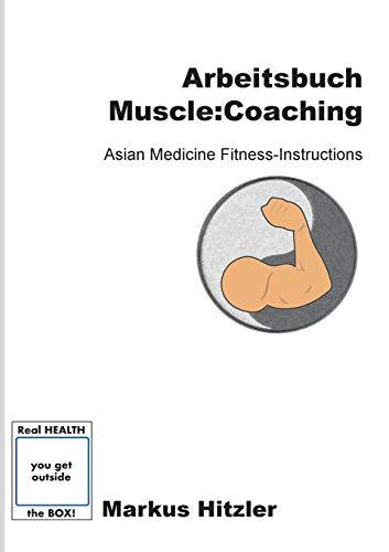 Arbeitsbuch muscle:coaching: Asian Medicine Fitness-Instructions