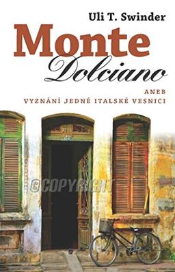 Monte Dolciano: aneb Vyznání lásky jedné italské vesnici (2010)