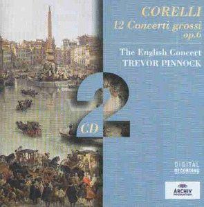 Corelli: Conc Grossi Op. 6 (Gesamtaufnahme)