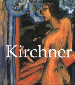 Kirchner. Ernst Ludwig Kirchner 1880-1938