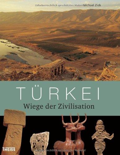 Türkei: Wiege der Zivilisation