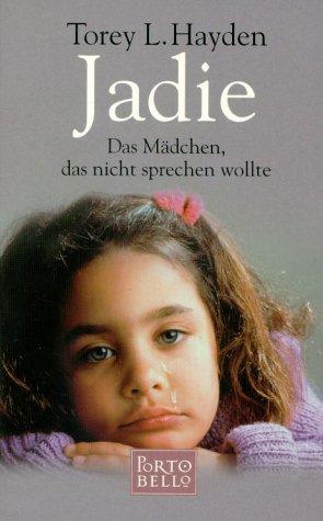 Jadie. Das Mädchen, das nicht sprechen wollte.