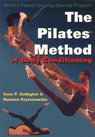 Pilates Method of Body Conditioning: Introduction to the Core Exercises