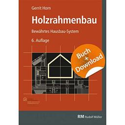 Holzrahmenbau, 6. Auflage - mit Download: Bewährtes Hausbau-System