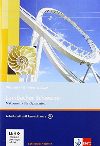 Lambacher Schweizer - Ausgabe für Schleswig-Holstein - Neubearbeitung / Arbeitsheft mit Lösungen und Lernsoftware  Einführungsphase