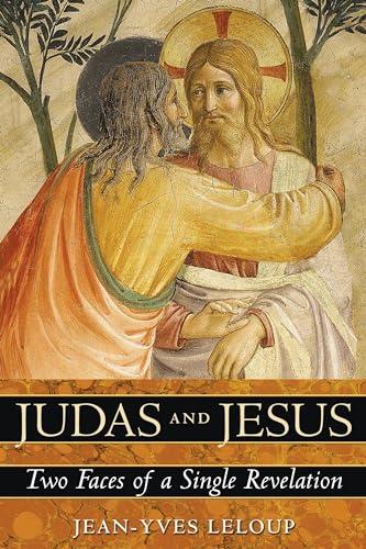 Judas and Jesus: Two Faces of a Single Revelation