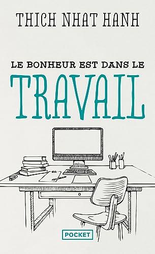 Le bonheur est dans le travail