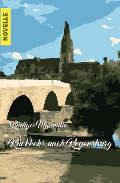 Rückkehr nach Regensburg: Auf den Spuren meiner ersten Liebe